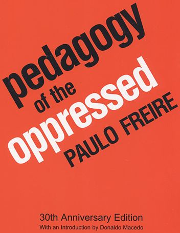 "Pedagogy of the Oppressed" by Paulo Freire